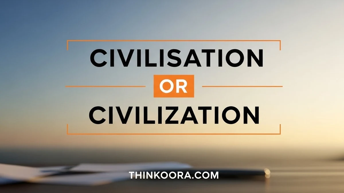 Civilisation or Civilization
