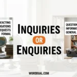 Inquiries or Enquiries