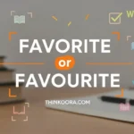 Favorite or Favourite