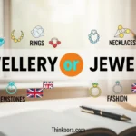 Jewellery or Jewelry